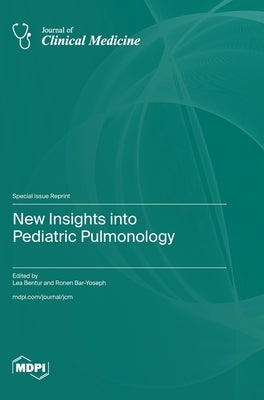 New Insights into Pediatric Pulmonology by Bentur, Lea