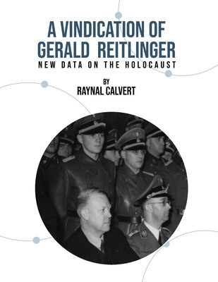 A Vindication of Gerald Reitlinger by Calvert, Raynal