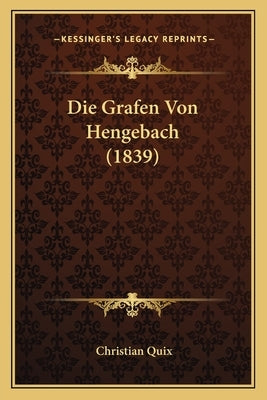 Die Grafen Von Hengebach (1839) by Quix, Christian