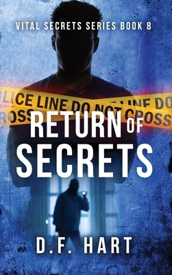Return of Secrets: Vital Secrets, Book Eight by Hart, D. F.