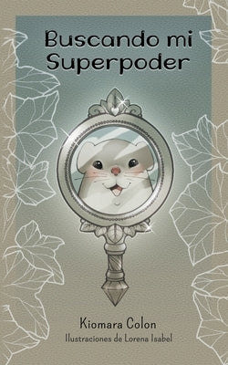 Buscando mi Superpoder by Colon, Kiomara