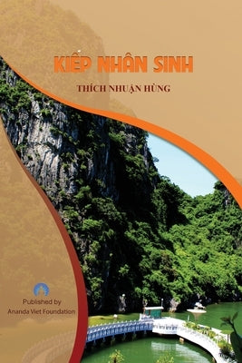 Kiep Nhan Sinh by Hung, Thich Nhuan