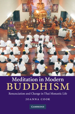 Meditation in Modern Buddhism by Cook, Joanna C.