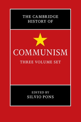 The Cambridge History of Communism Set by Pons, Silvio
