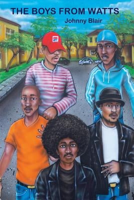 The Boys from Watts by Blair, Johnny