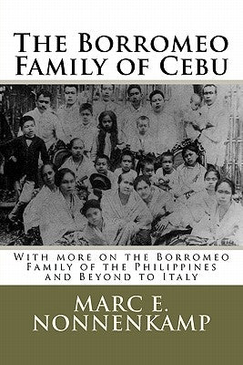 The Borromeo Family of Cebu by Nonnenkamp, Marc E.