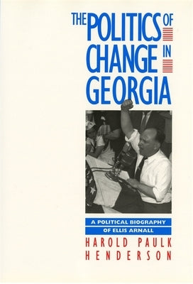 Georgia Governors in an Age of Change by Henderson, Harold Paulk