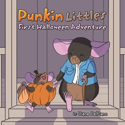 Punkin Little's First Halloween Adventure by Delpiano, Diane