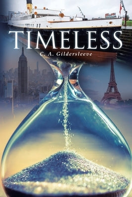 Timeless by Gildersleeve, C. A.