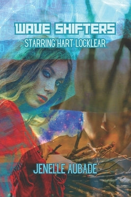Wave Shifters Starring Hart Locklear: A ZolEros Saga Vol 2 by Aubade, Jenelle