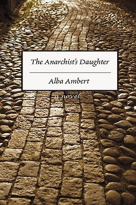 The Anarchist's Daughter by Ambert, Alba