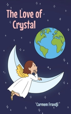 The Love of Crystal by Frandji, Carmem