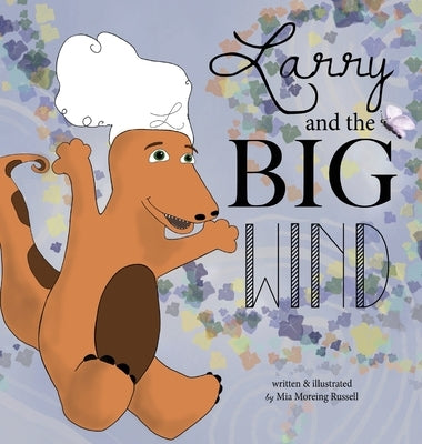 Larry and the Big Wind by Moreing Russell, Mia