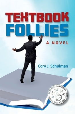 Textbook Follies by Schulman, Cory J.