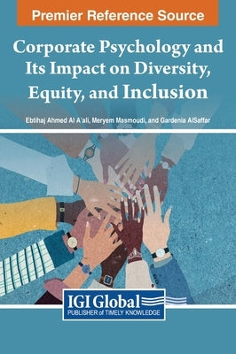 Corporate Psychology and Its Impact on Diversity, Equity, and Inclusion by Al A'Ali, Ebtihaj Ahmed