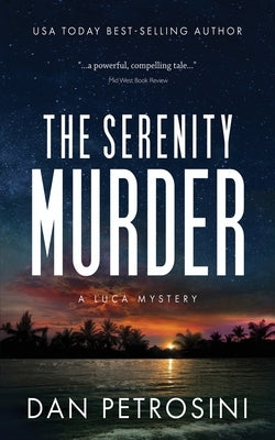 The Serenity Murder: A Luca Mystery Crime Thriller by Petrosini, Dan