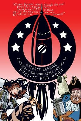 The Bloody Herring: A Gilbert & Sullivan Space Fantasy by Karr, Phyllis Ann