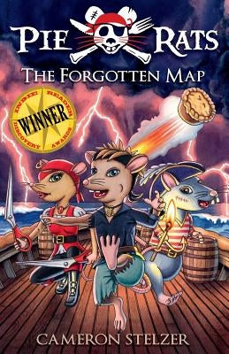 The Forgotten Map: Pie Rats Book 1 by Stelzer, Cameron Paul