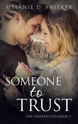 Someone to Trust by Snitker, Melanie D.
