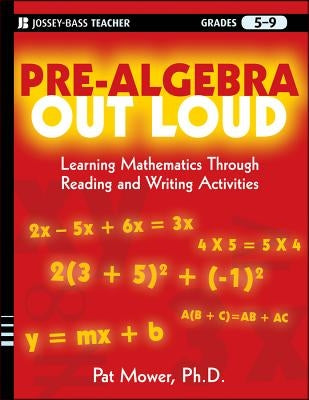 Pre-Algebra Out Loud by Mower, Pat