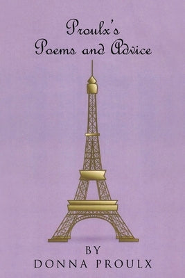 Proulx's Poems and Advice by Proulx, Donna