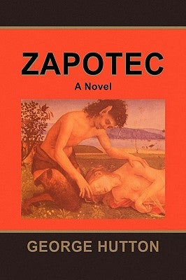 Zapotec by Hutton, George