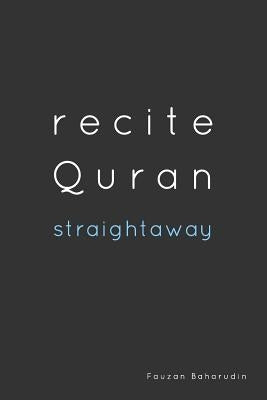 Recite Quran Straightaway by Baharudin, Fauzan