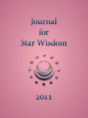 Journal for Star Wisdom 2011 by Powell, Robert