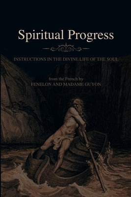 Spiritual Progress by Fenelon, Francois