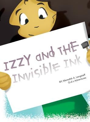Izzy and the Invisible Ink by Langstaff, Meredith a.