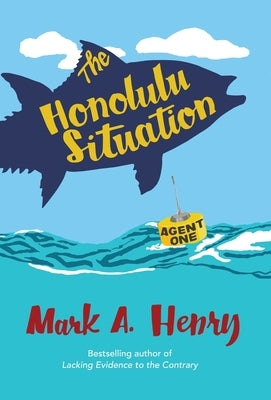 The Honolulu Situation by Henry, Mark A.
