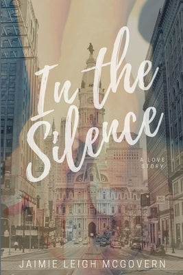 In the Silence by McGovern, Jaimie Leigh