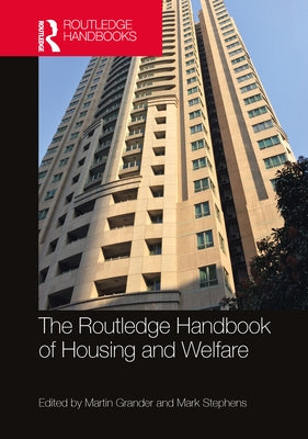The Routledge Handbook of Housing and Welfare by Grander, Martin