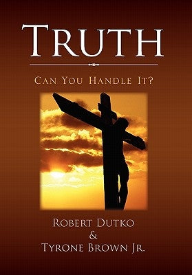 Truth by Dutko, Robert