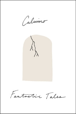 Fantastic Tales: Visionary and Everyday by Calvino, Italo