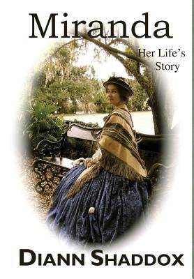 Miranda: Her LIfe's Story by Shaddox, Diann