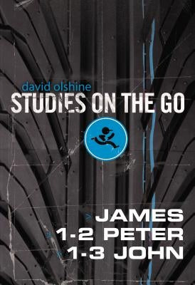 The James, 1-2 Peter, and 1-3 John by Olshine, David