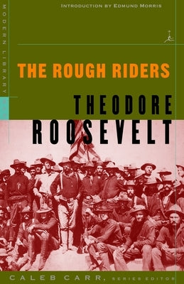 The Rough Riders by Roosevelt, Theodore