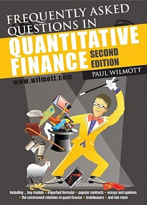 Frequently Asked Questions in Quantitative Finance by Wilmott, Paul