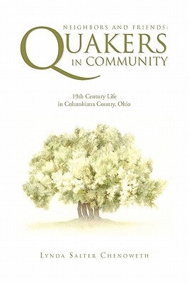 Neighbors and Friends: Quakers in Community by Chenoweth, Lynda Salter