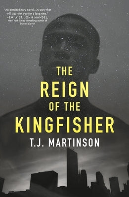 The Reign of the Kingfisher by Martinson, T. J.