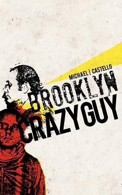 Brooklyn Crazy Guy by Castello, Michael