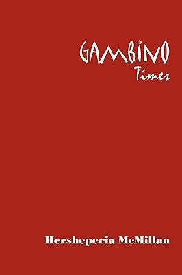 Gambino Times by McMillan, Hersheperia