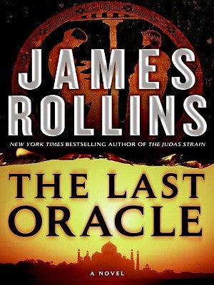 The Last Oracle: A SIGMA Force Novel by Rollins, James