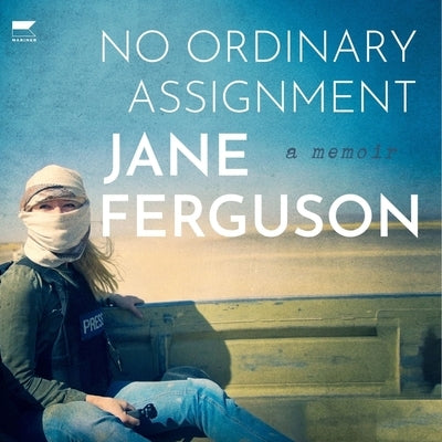 No Ordinary Assignment: A Memoir by Ferguson, Jane