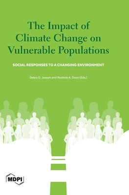 The Impact of Climate Change on Vulnerable Populations by Joseph, Debra D.