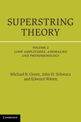 Superstring Theory: 25th Anniversary Edition by Green, Michael B.