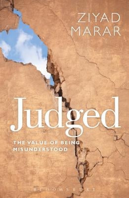 Judged: The Value of Being Misunderstood by Marar, Ziyad