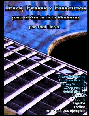 Ideas, Frases Y Ejercicios Para El Guitarrista Moderno by Tercero, Toni Lloret