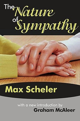 The Nature of Sympathy by Scheler, Max